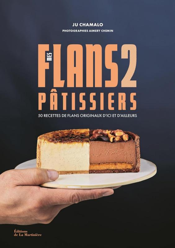 Mes Flans Pâtissiers 2 (French) (Chamalo)