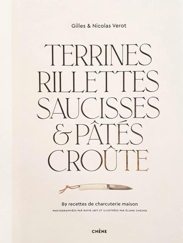 Terrines Rillettes Saucisses & Pates Croute (French) (Vérot)