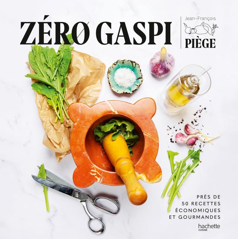 Zéro Gaspi: Près de 50 Recettes économiques et Gourmandes (French) (Piège)