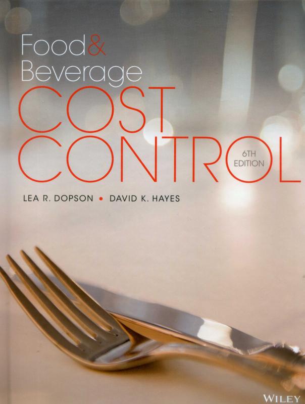 food & beverage cost control, 6/e (dopson, hayes)