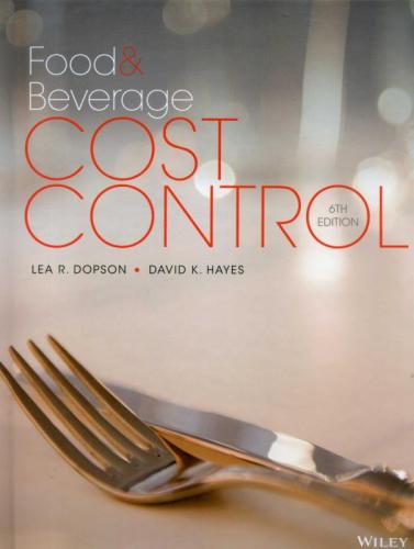 Food and Beverage Cost Control, 6/e (Dopson, Hayes)